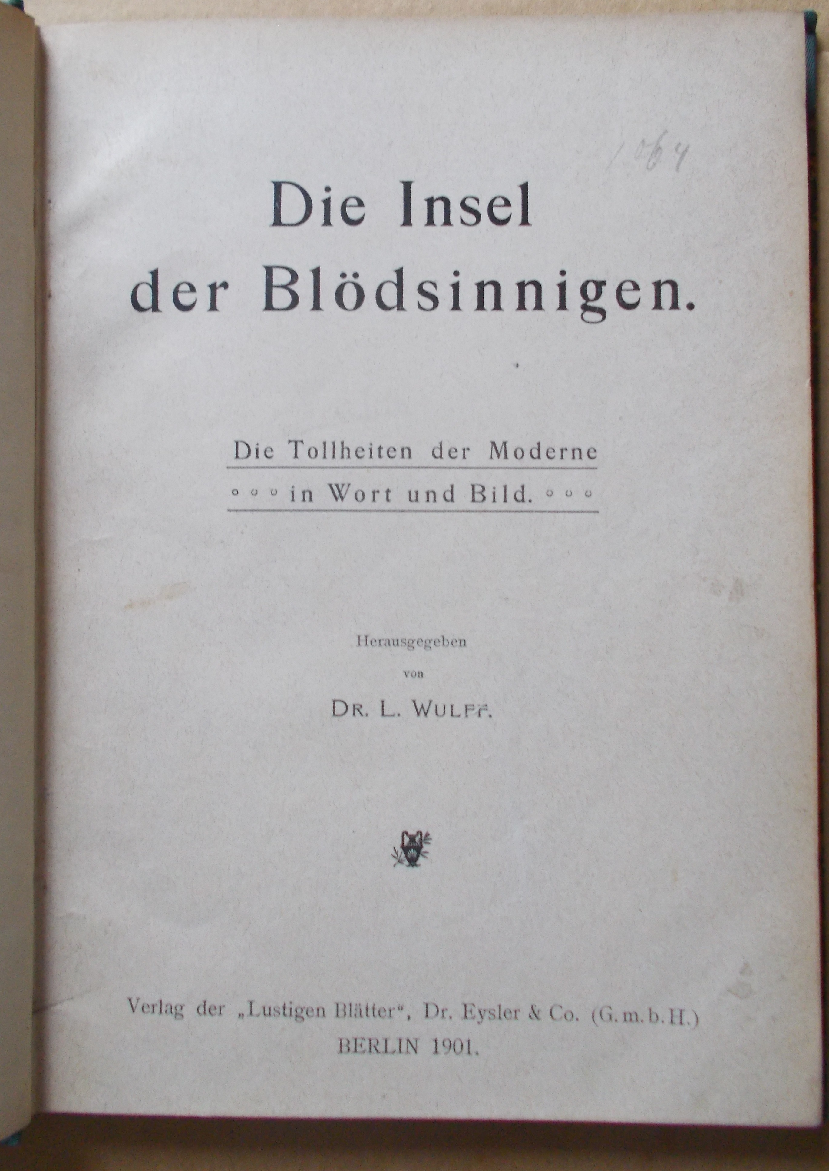 Dr. L Wulff: Die Insel der Blödsinngen