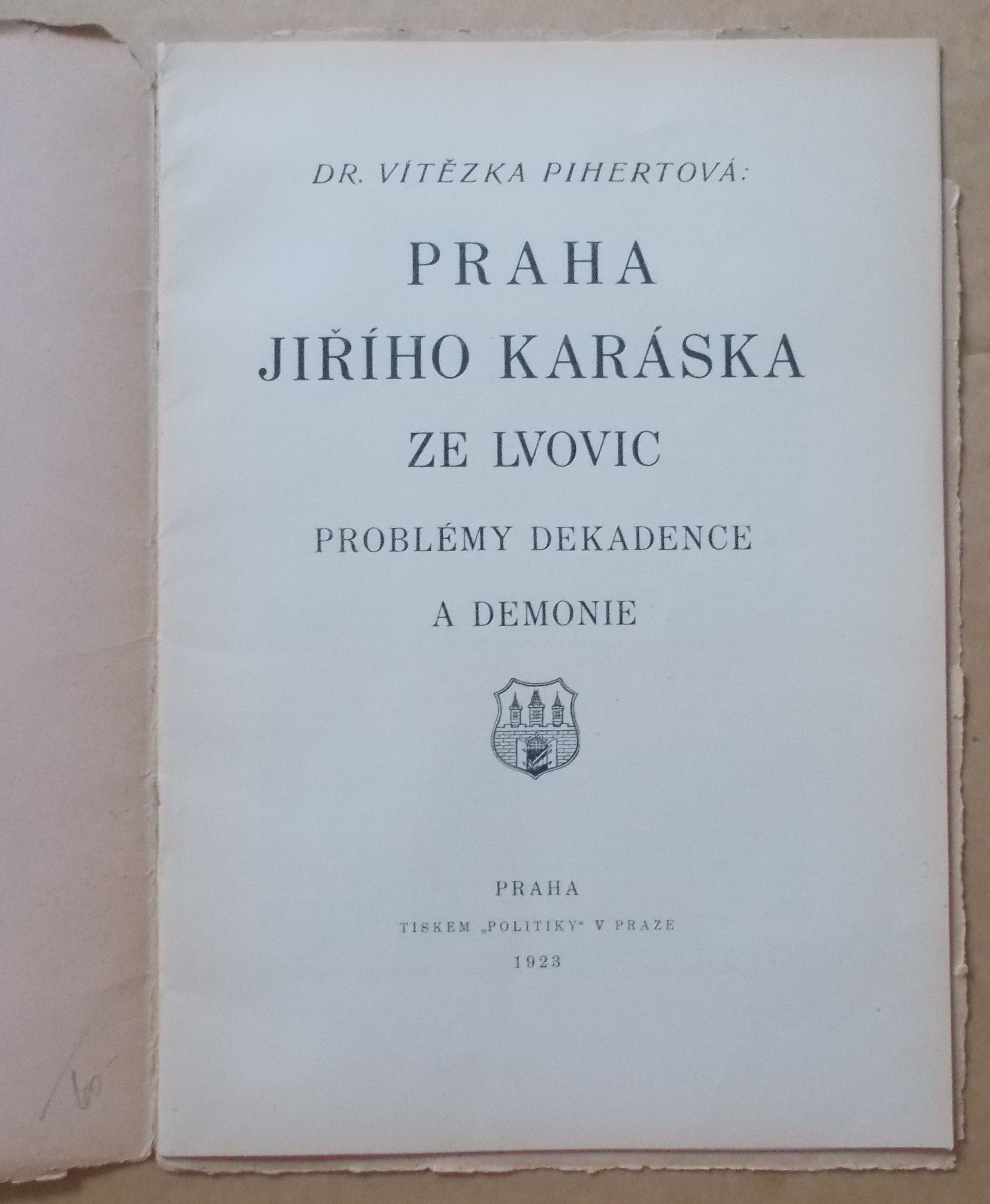 Dr. Vítězka Pihertová: Praha Jiřího Karáska ze Lvovic