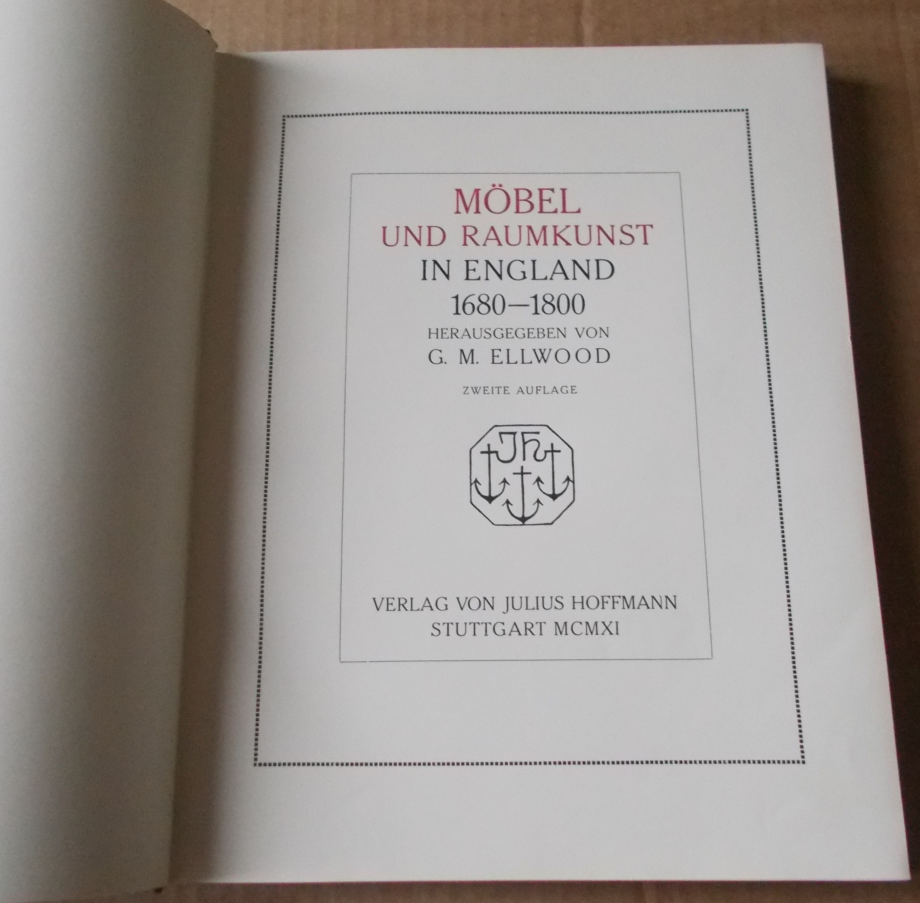 G. M. Ellwood: Möbel und Raumkunst in England von 1680-1800