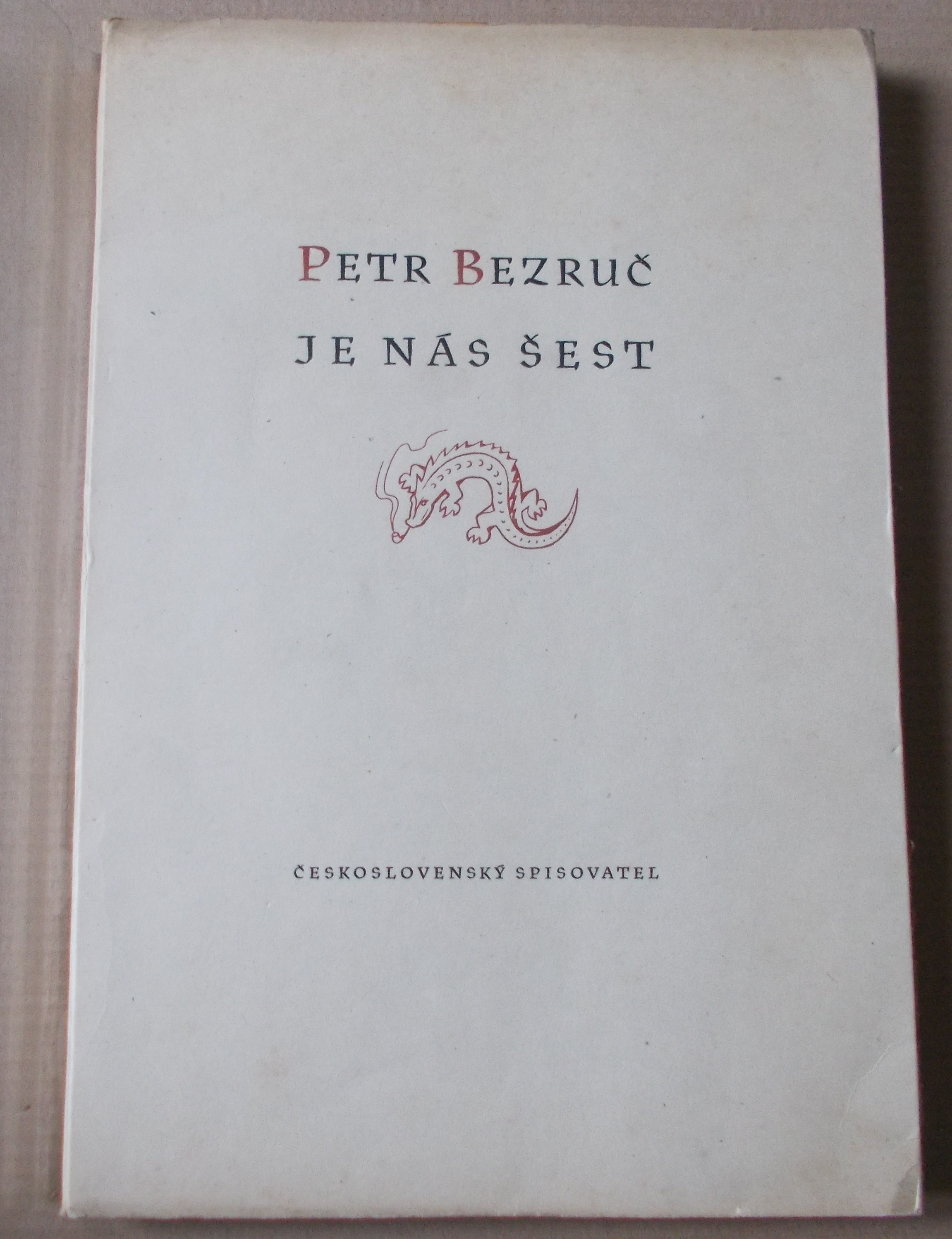 Petr Bezruč: Je nás šest