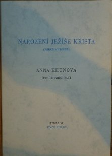 Anna Khunová: Narození Ježíše Krista