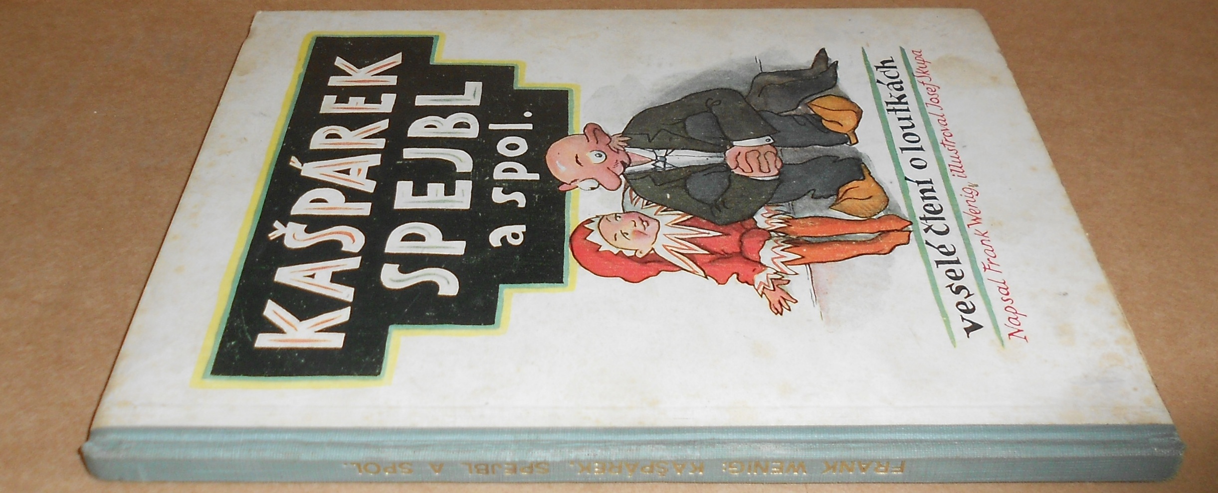 Frank Wenig: Kašpárek, Spejbl a spol. - ilustrace Josef Skupa