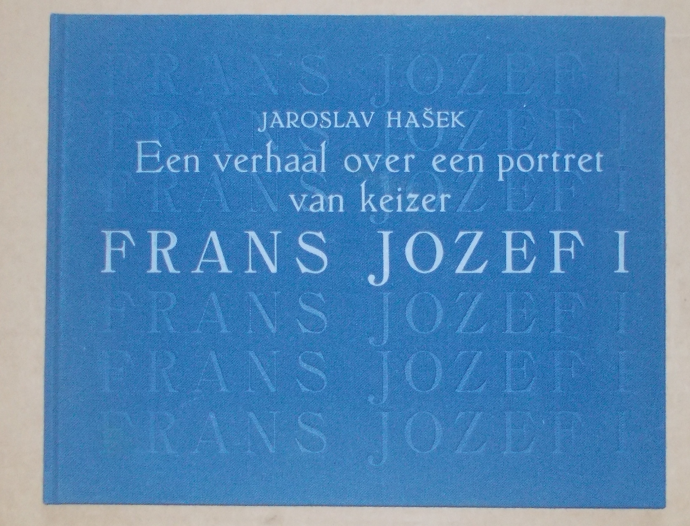 Jaroslav Hašek: Eeen verhaal over een portret van keizer Franz Jozef I.