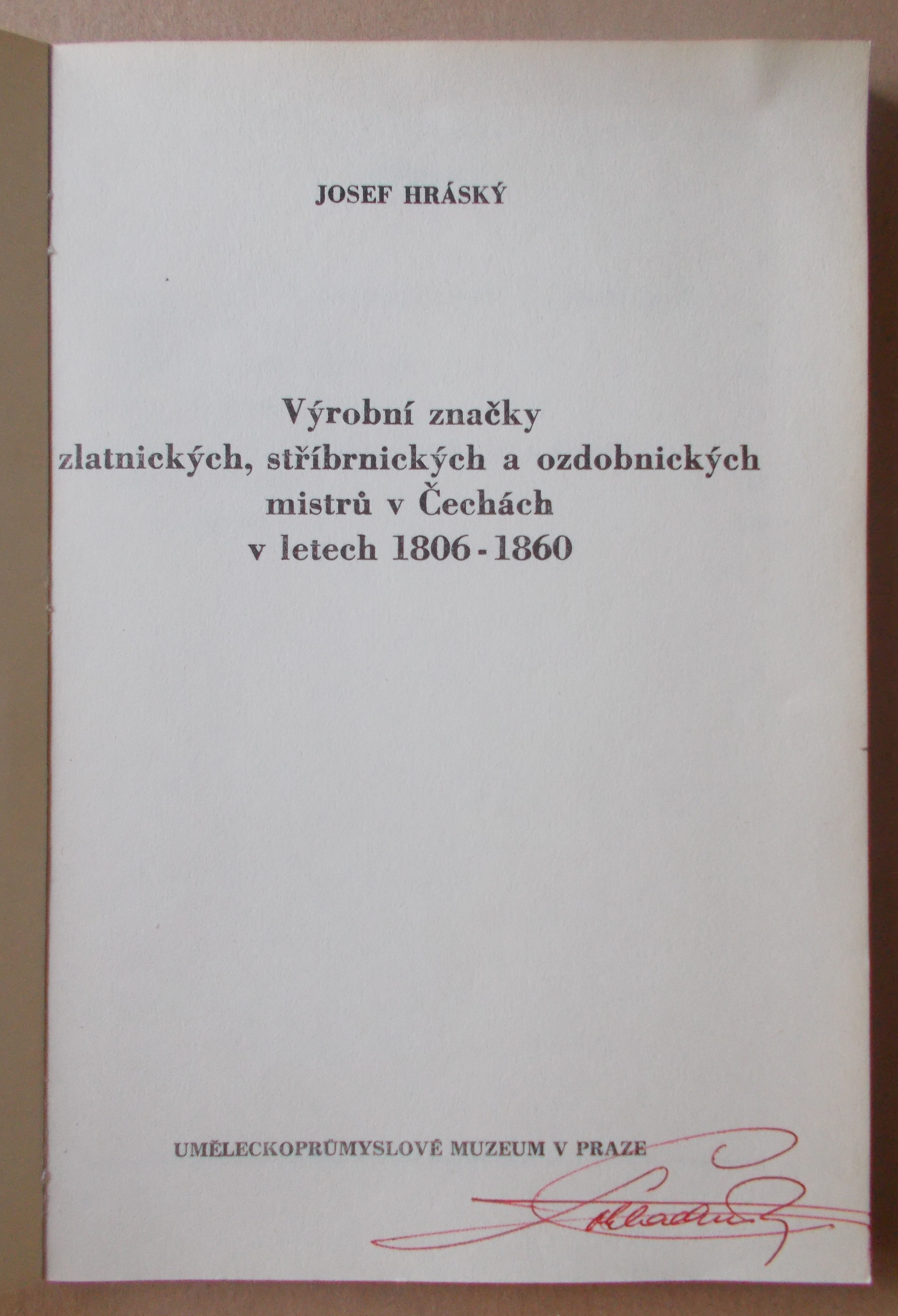 Josef Hráský: Výrobní značky zlatnických, stříbrnických a ozdobnických mistrů