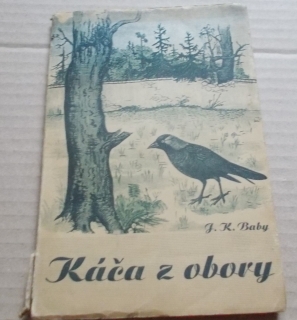 J. K. Baby: Káča z obory - ze života kavek