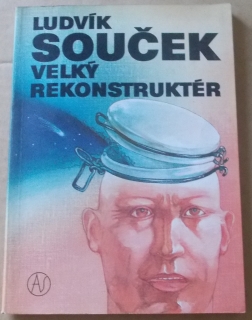 Ludvík Souček: Velký rekonstruktér
