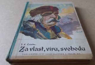 J. F. Čečetka: Za vlast, víru, svobodu I.