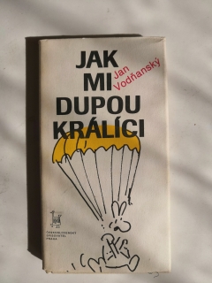 Jak mi dupou králíci