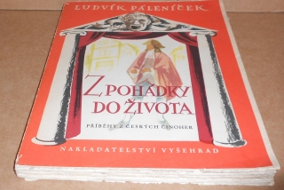 Ludvík Páleníček: Z pohádky do života - příběhy z českých činoher