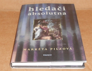 Markéta Pilzová: Hledači absolutna