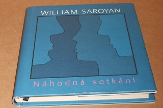 William Saroyan: Náhodná setkání